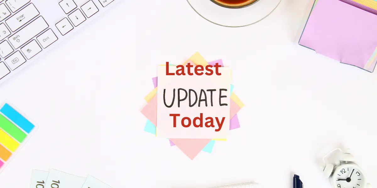 Last Know Update Latest Updates Today – Breaking News That You Can’t Ignore!