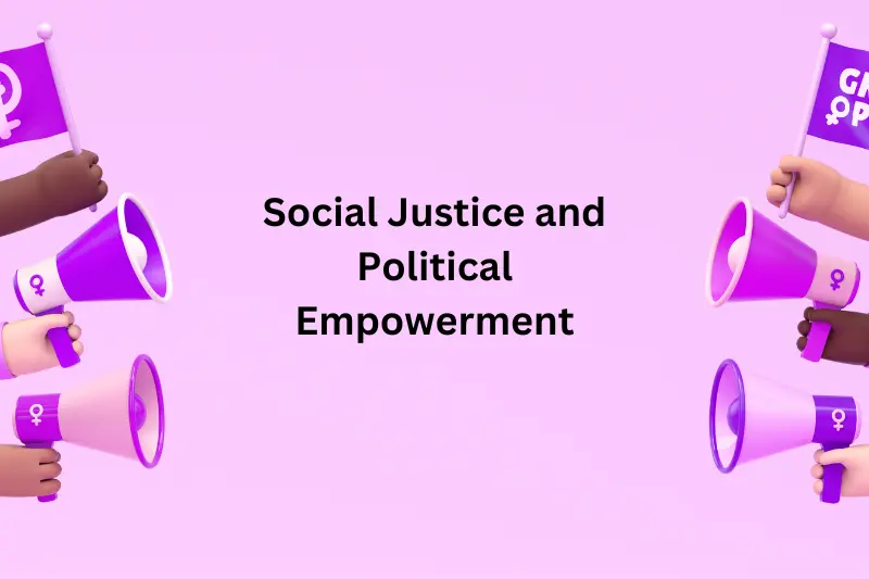 Social Justice and Political Empowerment